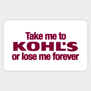 Take Me to Kohl's Sticker